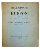 Bibliographie de Buffon.. [BUFFON]. GENET-VARCIN (Étanlie par Mme E.) et ROGER (Jacques).