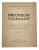 Bibliothèque tournante.. CHAFFIOL-DEBILLEMONT (Fernand).
