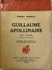 Guillaume Apollinaire. Son oeuvre.. [APOLLINAIRE] FABUREAU (Hubert).