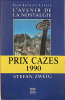 L'Avenir de la nostalgie. Essai.. [ZWEIG]. LAFAYE (Jean-Jacques).