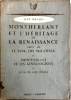 Montherlant et l'héritage de la Renaissance.. [MONTHERLANT]. DATAIN (Jean).