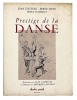 Prestige de la danse.. COCTEAU (Jean), LIFAR (Serge) et ASSAILLY (Gisèle d').