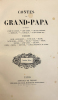 Par M M. l'abbé de Savigny, Léon Guérin, O. Fournier, L. Michelant, T. Castellan et Mme E. Foa.. CONTES DU GRAND-PAPA.