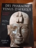 Des Pharaons venus d'Afrique, la cachette de Kerna. Charles Bonnet et Dominique Valbelle