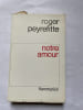Notre amour. Roger Peyrefitte