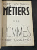 M&eacute;tiers des hommes. Kurt Seligmann et Pierre Courthion