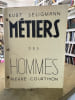 M&eacute;tiers des hommes. Kurt Seligmann et Pierre Courthion