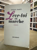 L&egrave;ve-toi et marche. Herv&eacute; Bazin
