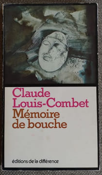 MÉMOIRE DE BOUCHE. Louis-Combet Claude