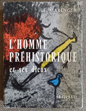 L'HOMME PRÉHISTORIQUE ET SES DIEUX. Maringer Johannes