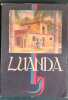 LUANDA. Cidade portuguesa fundada por Paul Dias De Novais em 1575. 