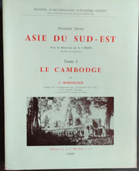MANUEL D'ARCHÉOLOGIE D'EXTRÊME-ORIENT. Première partie : Asie du Sud-Est. Tome 1 : Le Cambodge.