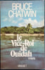 LE VICE-ROI DE OUIDAH. CHATWIN Bruce
