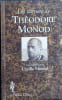 LES CARNETS DE THEODORE MONOD. MONOD Th&eacute;odore / MONOD Cyrille (rassembl&eacute;s par)