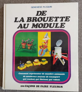 DE LA BROUETTE AU MODULE. Comment représenter de manière amusante de nombreux moyens de transport qui roulent, qui flottent, qui volent.