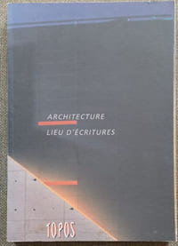 ARCHITECTURE, LIEU D'ECRITURES - Topos 92, numéro spécial hors-série