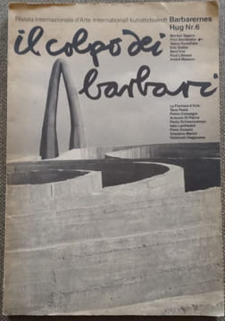 IL COLPO DEI BARBARI. Rivista Internationale d'Arte, Internationalt Kunsttidsskrift - Barbarernes N°.6. Revue