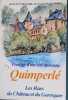 Prestige d'une cit&eacute; bretonne, QUIMPERLE. Les rues du Ch&acirc;teau et du Gorr&eacute;quer. KERVRAN Marcel et BELLANCOURT Yves (Ouvrage colllectif publi&eacute; sous la ...