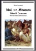 MOI, UN MBORORO. Autobiographie de Oumarou Ndoudi, Peul nomade du Cameroun. BOCQUENE Henri
