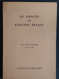 Le procès des enfants Finaly. Cour d'Appel de Grenoble - 8 janvier 1953. Plaidoyer de Maurice Garçon