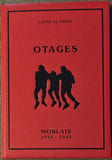 OTAGES - Histoire des soixante ot.... LE GROS Louis