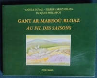 Gant Ar Mareoù-Bloaz Au Fil des Saisons