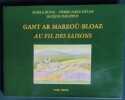 Gant Ar Mareo&ugrave;-Bloaz  Au Fil des Saisons. Anjela Duval