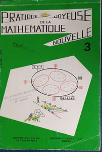 Pratique Joyeuse de la Mathématique Nouvelle - 3