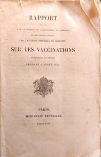  Rapport présenté à M. Le Ministre de l'agriculture, du commerce et des travaux publics, par L'Académie Impériale de Médecine, sur les vaccinations pratiquées en France pendant l'année 1855