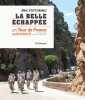 La belle échappée: Un Tour de France autrement +DVD. Fottorino Éric