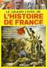 Le grand livre de l'Histoire de France expliquée à tous. Editions ESI