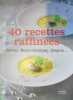 40 RECETTES RAFFINEES : Caviar Saint-Jacques Chapon. Marie Diebler