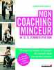 Mon coaching minceur en 10 15 20 minutes par jour. Ruelle Christophe