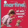 Martine Tome 3 : Martine et son nouvel ami. Delahaye Gilbert  Marlier Marcel