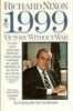 1999 la victoire sans la guerre. Richard Nixon