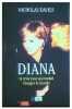 Diana : La princesse qui voulait changer le monde. Davies Nicholas