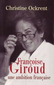Françoise Giroud une ambition française