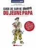 Le guide de survie illustré du jeune papa. Pacco  Digue Romain  Moreau Laurent