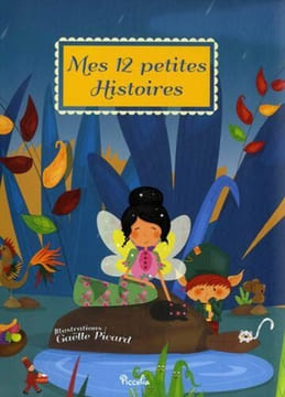 Mes 12 petites histoires : Tome 2. Picard Gaëlle Cathelin Marie-Laure