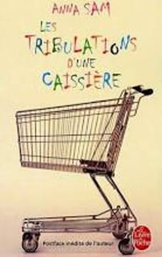 Les Tribulations d'une Caissière. Anna Sam