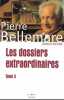 Les dossiers extraordinaires Tome 3. Bellemare Pierre  Antoine Jacques