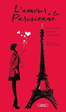 L'amour à la parisienne. Besson Florence Amor Eva Steinlen Claire