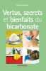 Vertus secrets et bienfaits du bicarbonate. Montevi Béatrice