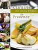 Cuisine des tables d'hôtes de Provence. Le Goaziou Marie  Brisbois Corine