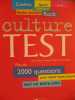 Culture test : Cinéma sports livres télévision bandes dessinées rock plus de 2000 questions pour tester votre culture seul ou entre amis. Morchoisne ...