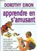 APPRENDRE EN S'AMUSANT. EINON DOROTHY