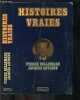 Histoires vraies. [1]. Antoine Jaques  Bellemare Pierre