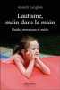 L'autisme main dans la main - Guide ressources et outils. Langlois Annick