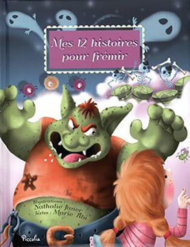 Mes 12 petites histoires Tome 7 : Mes 12 histoires pour frémir. Janer Nathalie Tibi Marie