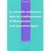 La Nouvelle Tarification dans les établissements d'hébergement pour personnes âgées. Brami Gérard